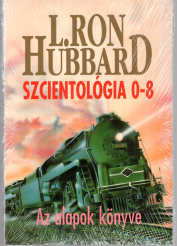 L. Ron Hubbard - Szcientolgia 0-8 (Az alapok knyve)