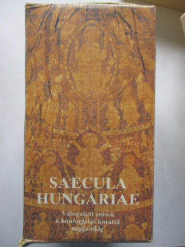 Fodor Istvn (sszelltotta) - Saecula Hungariae (Vlogatott rsok a honfoglals kortl napjainkig)