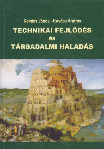 Kov�cs J�nos, Kov�cs Andr�s - Technikai fejl�d�s �s t�rsadalmi halad�s
