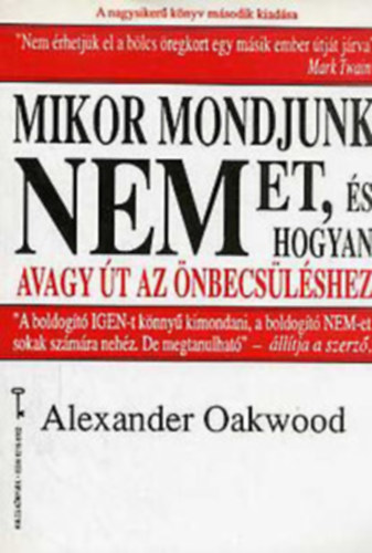 Alexander Oakwood - Mikor mondjunk nemet, és hogyan? Avagy út az önbecsüléshez