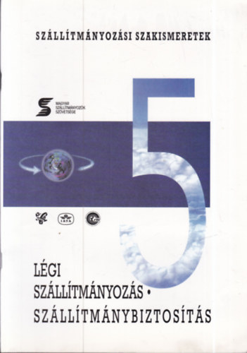 Erni J�nos, P�lfi S�ndor - L�gi sz�ll�tm�nyoz�s - Sz�ll�tm�nybiztos�t�s (Sz�ll�tm�nyoz�si szakismeretek 5.)