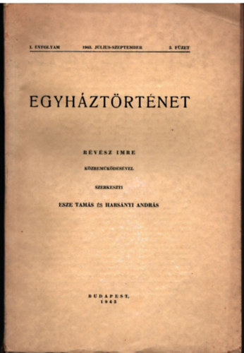 Esze Tam�s, Hars�nyi Andr�s - Egyh�zt�rt�net I. �vfolyam 3. f�zet 1943