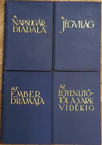 Cholnoky Jen� - A F�ld titkai I-IV. (A napsug�r diadala - A j�gvil�g - Az ember dr�m�ja - Az egyenl�t�t�l a sarkvid�kig)