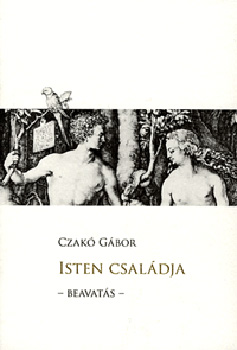 Czakó Gábor - Beavatás - Isten családja