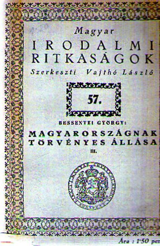 Bessenyei Gy�rgy - Magyarorsz�gnak t�rv�nyes �ll�sa I.