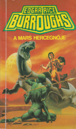 Edgar Rice Burroughs - A Mars hercegnője