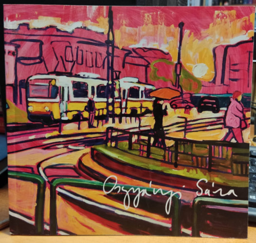 Osgyányi Sára - Osgyányi Sára - Festmények 2004-2010