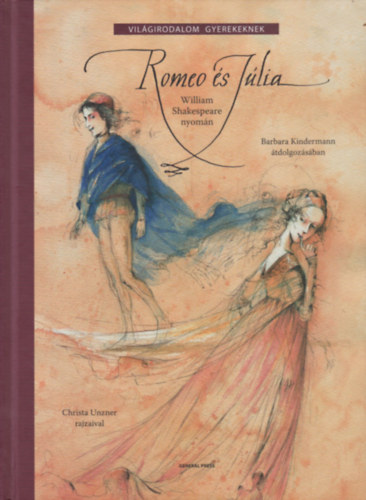 William Shakespeare, Barbara Kindermann - Romeo s Jlia (Vilgirodalom gyerekeknek)