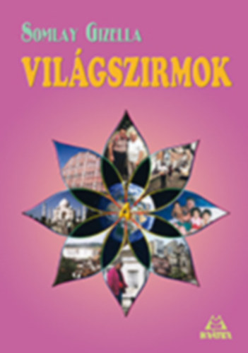 Somlay Gizella - Vil�gszirmok 4.