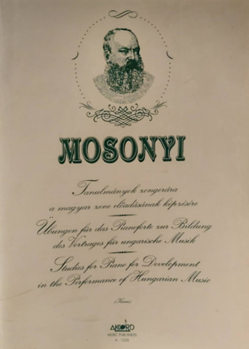Mosonyi Mihly, Kertsz Lajos - Mosonyi Mihly (1815 - 1870) - Tanulmnyok zongorra, a magyar zene eladsnak kpzsre - bungen Fr Das Pianoforte Zur Bildung - Studies for piano for development in the performance of hungarian music