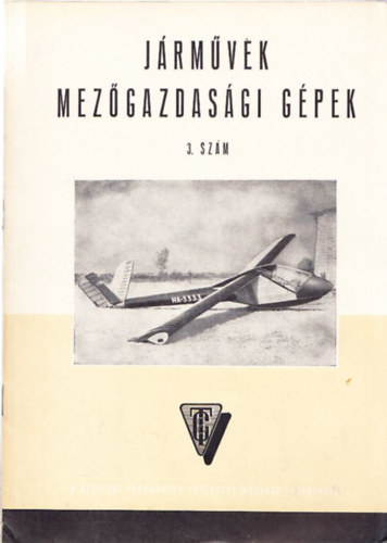 Juhász Károly Jenő (szerk.) - Járművek Mezőgazdasági gépek 1960. évfolyam 3. szám