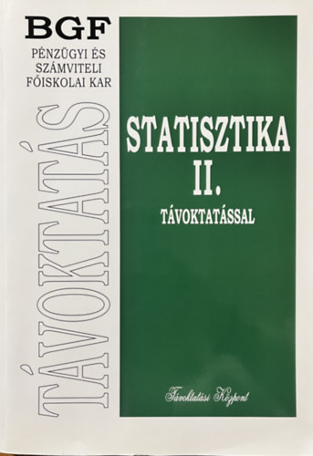Juhász Györgyné, Sándorné Kriszt Éva - Statisztika II. - Távoktatással