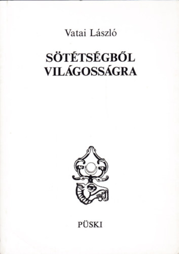 Vatai Lszl - Sttsgbl vilgossgra