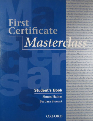 Simon Haines; Barbara Stewart - First Certificate Masterclass Student's Book