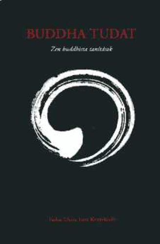 Farkas Lrinc Imre Kiad - Buddha tudat (zen buddhista tantsok)