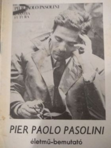Pier Paolo Pasolini �letm�-bemutat�