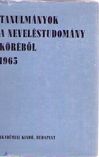 Tanulmnyok a nevelstudomny krbl 1965