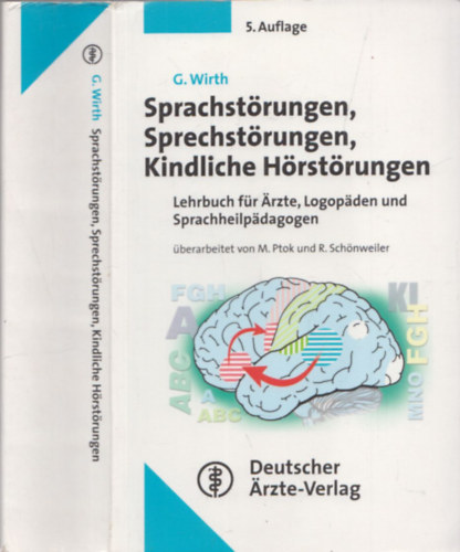 G. Wirth - Sprachst�rungen, Sprechst�rungen, Kindliche H�rst�rungen (Lehrbuch f�r Arzte, Logopaden und Sprachheilpadagogen)