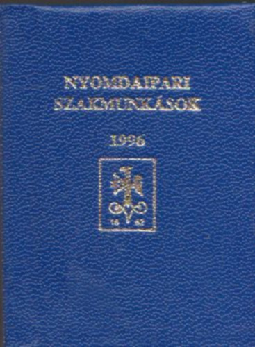 Nyomdaipari szakmunk�sok 1996 (minik�nyv)
