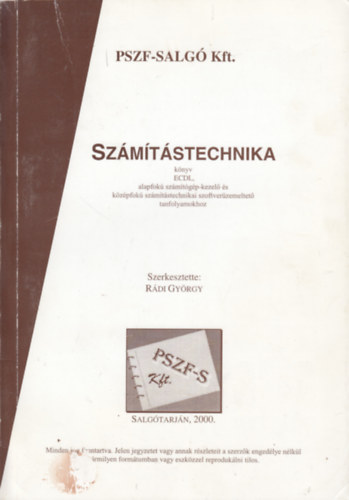 Rdi Gyrgy - Szmtstechnika knyv ECDL, alapfok szmtstechnikai szoftverzemeltet tanfolyamokhoz