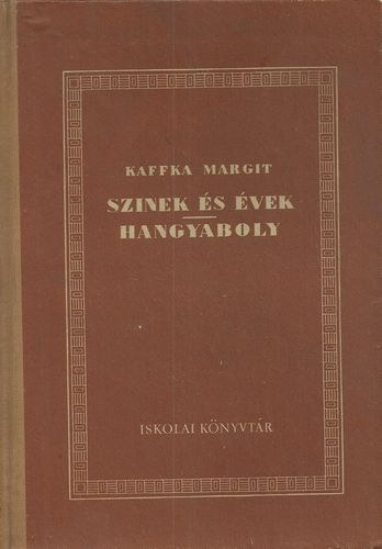 Kaffka Margit - Sznek s vek - Hangyaboly