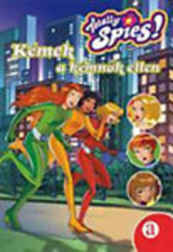 Totally Spies: Kmek a kmnk ellen
