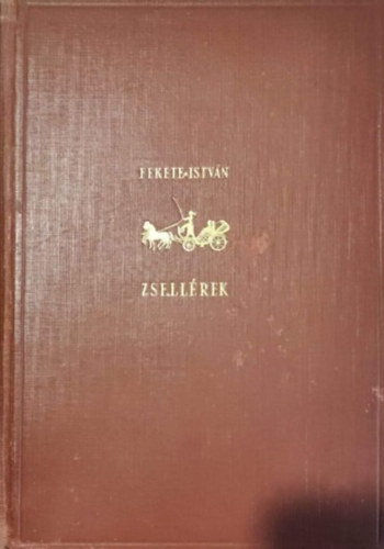 Fekete István - Zsellérek