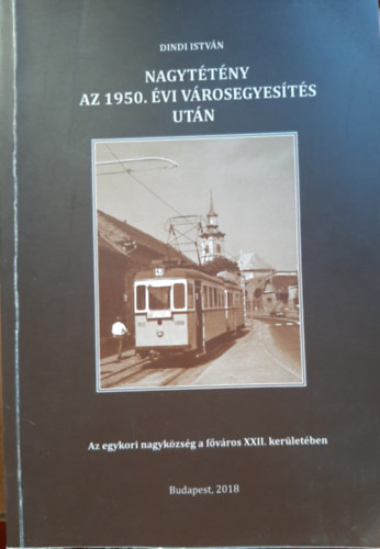 Dindi Istv�n - Nagyt�t�ny az 1950. �vi v�rosegyes�t�s ut�n