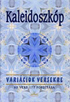 Rz Pl (vlogatta) - Kaleidoszkp - Varicik versekre - 65 vers 177 fordtsa