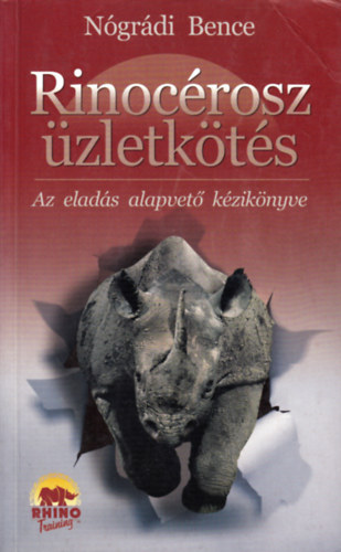 Ngrdi Bence - Rinocrosz zletkts - Az elads alapvet kziknyve
