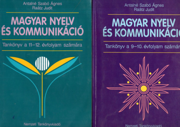 Antaln Szab gnes - 2 db magyar tanknyv:Magyar nyelv s kommunikci 9-10.vfolyam +11-12.vfolyam szmra.
