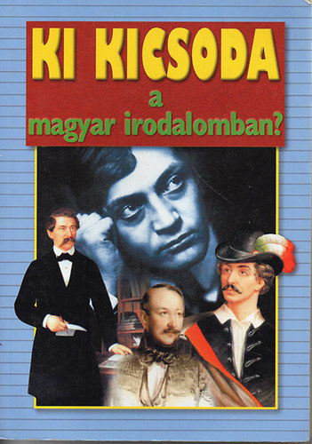 Gerencsér Ferenc - Ki kicsoda a magyar irodalomban? (1000-től 2000-ig)