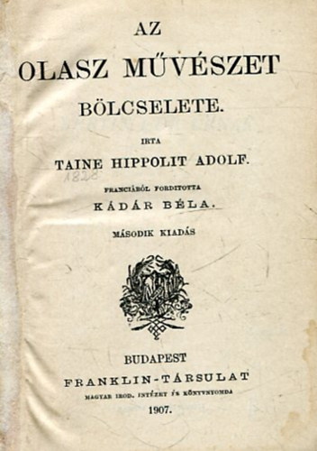 Taine Hippolit Adolf - Az olasz művészet bölcselete