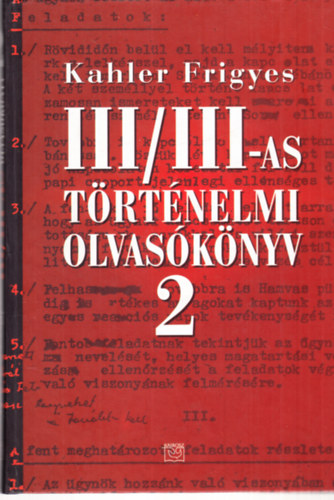 Kahler Frigyes - III/III-as trtnelmi olvasknyv 2.