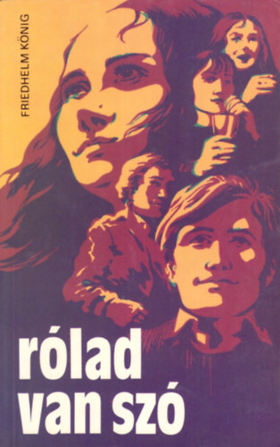 Friedhelm König - Rólad van szó