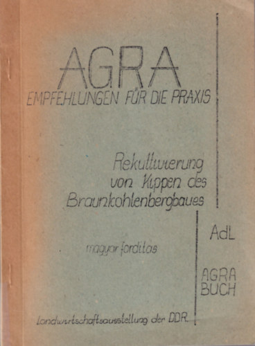 Dr. sc. Konrad Werner - Rekuttivierung von Kippen des Braunkohlenbergbaues - A barnasz�nb�ny�k h�ny�inak rekultiv�ci�ja ( magyar nyelv� )