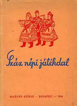 Kernyi Gyrgy (kzreadja) - Szz npi jtkdal