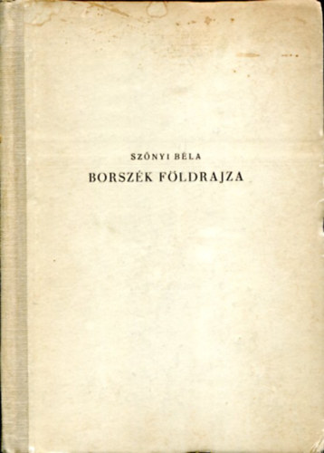 Sz�nyi B�la - Borsz�k f�ldrajza