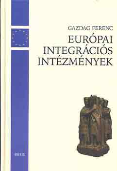 Gazdag Ferenc - Eurpai integrcis intzmnyek
