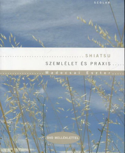 Shiatsu - szemllet s praxis + DVD
