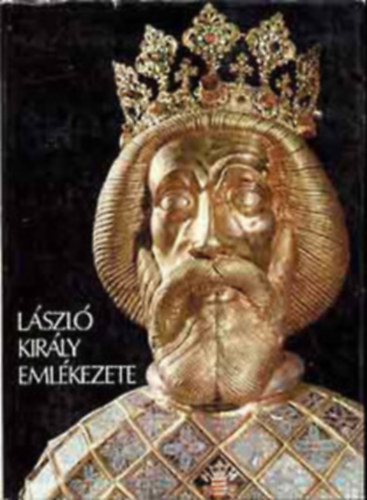 Kiss József - Szent László király emlékezete