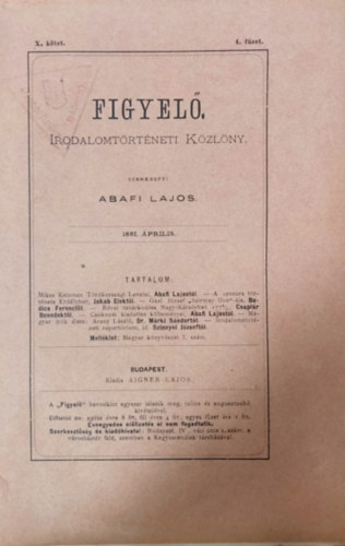 Abafi Lajos (szerk.) - Figyel - Irodalomtrtneti Kzlny X. ktet 4. fzet (1881. prilis)