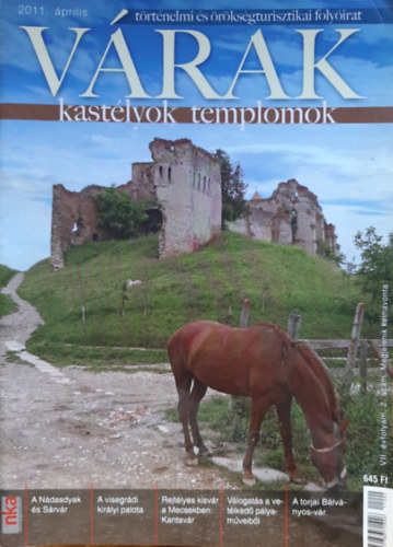 V�rak, kast�lyok templomok - t�rt�nelmi �s �r�ks�gturisztikai foly�irat 2011. �prilis