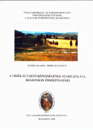 Fehr Alajos, Dorgai Lszl - A vidk eltart-kpessgnek stabilizlsa, regionlis sszefggsei