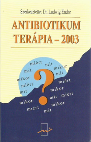 Ludwig Endre - Antibiotikum terpia - 2003