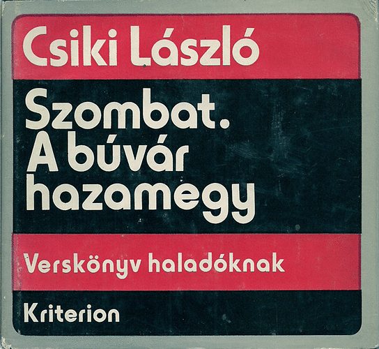 Csiki L�szl� - Szombat. A b�v�r hazamegy