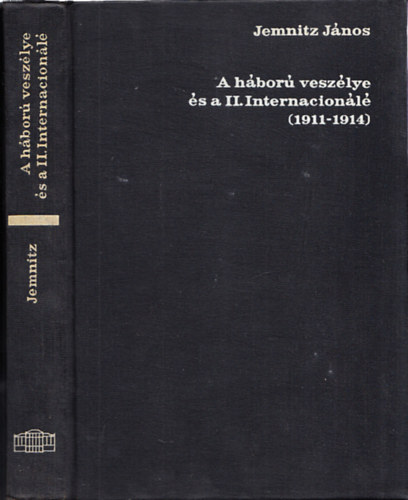 Jemnitz János - A háború veszélye és a II. Internacionálé (1911-1914)