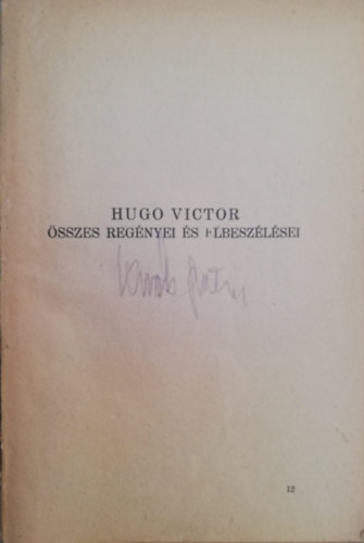 Viktor Hugo - Hugo Viktor összes regényei és elbeszélései HERNANI Tragédia 5 felvonásban
