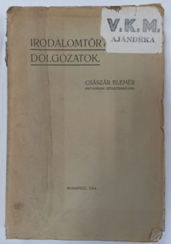 Glos Rezs (szerk.) - Irodalomtrtneti dolgozatok (Csszr Elemr 60. szletsnapjra)