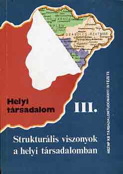 Bhm Antal-Pl Lszl (szerk.) - Helyi trsadalom III. - Strukturlis viszonyok a helyi trsadalomban